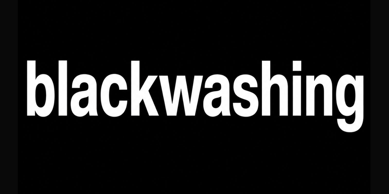 Entenda o que é blackwashing e a atuação do 