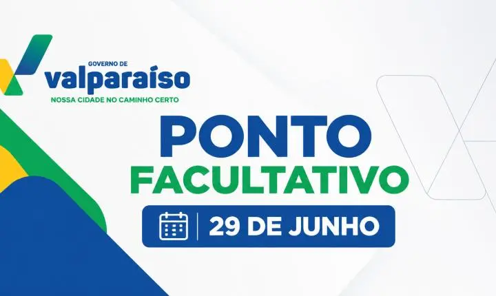 Valparaíso de Goiás decreta ponto facultativo para a próxima segunda-feira por meio do Decreto nº 241